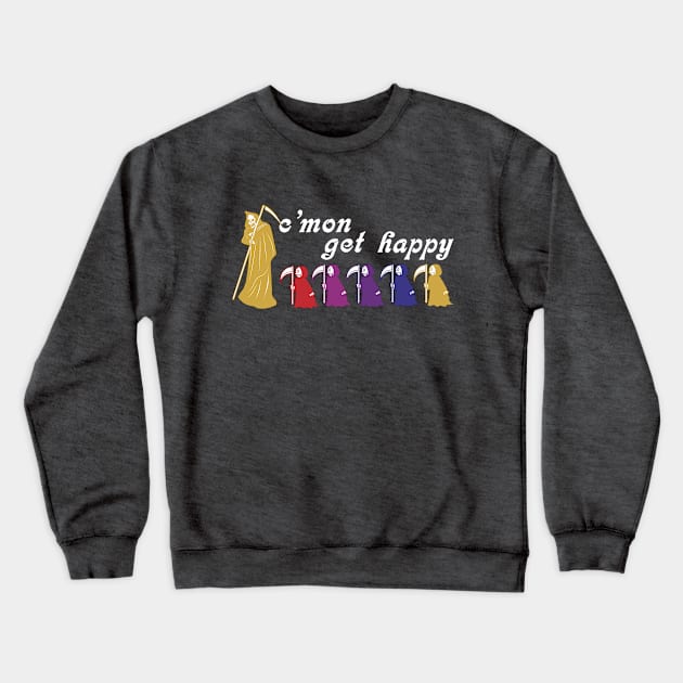 C'mon Get Happy Crewneck Sweatshirt by ThisIsFloriduhMan